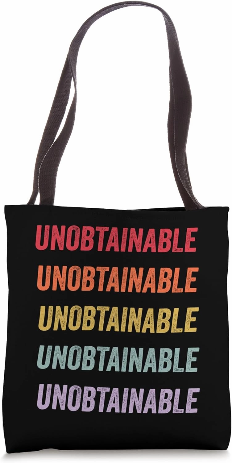 Unobtainable Tote Bag