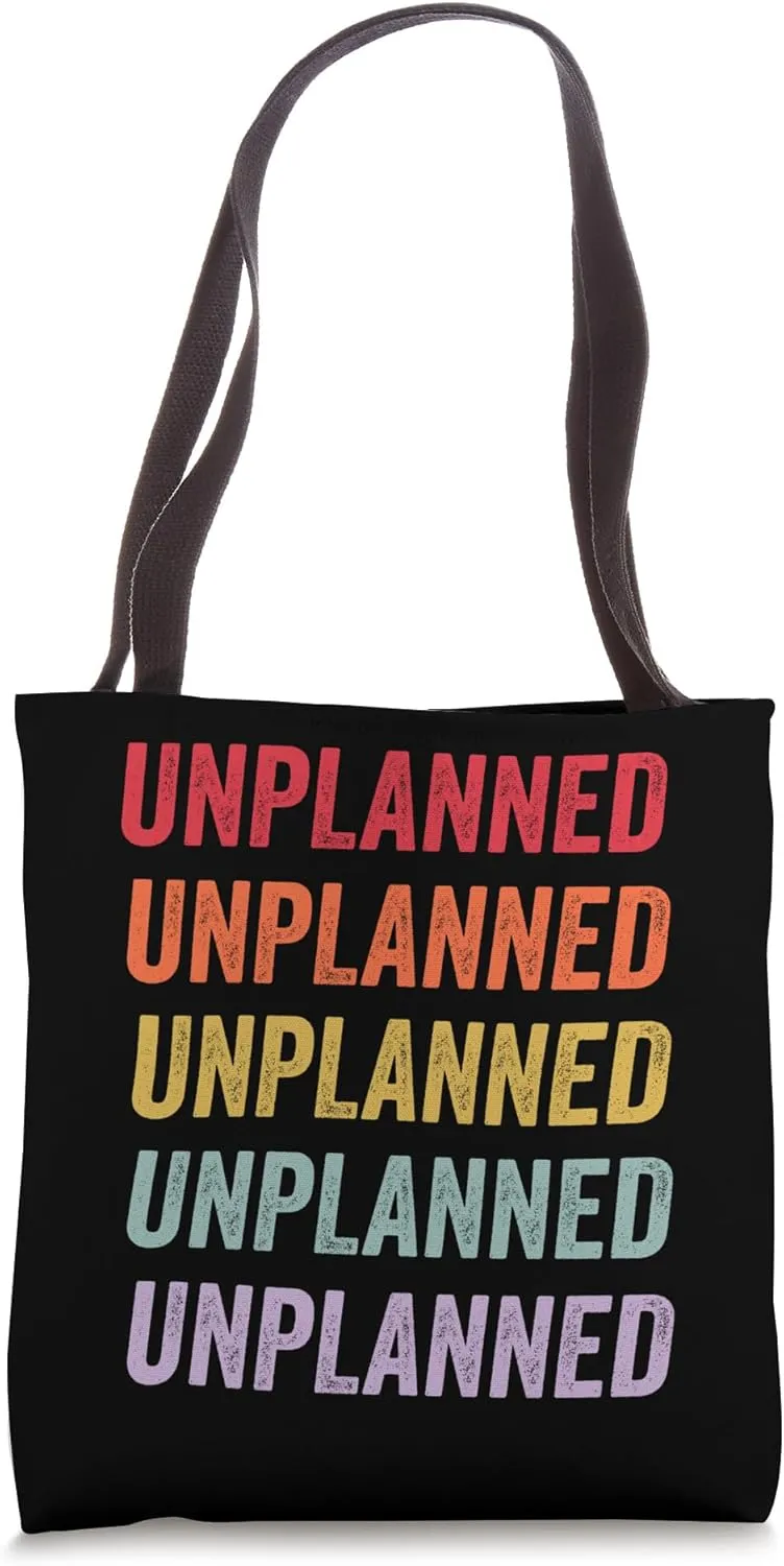Unplanned Tote Bag